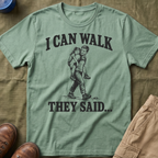 I Can Walk Dad T-Shirt