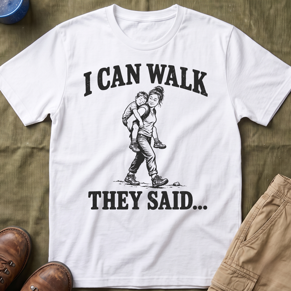 I Can Walk Mom T-Shirt