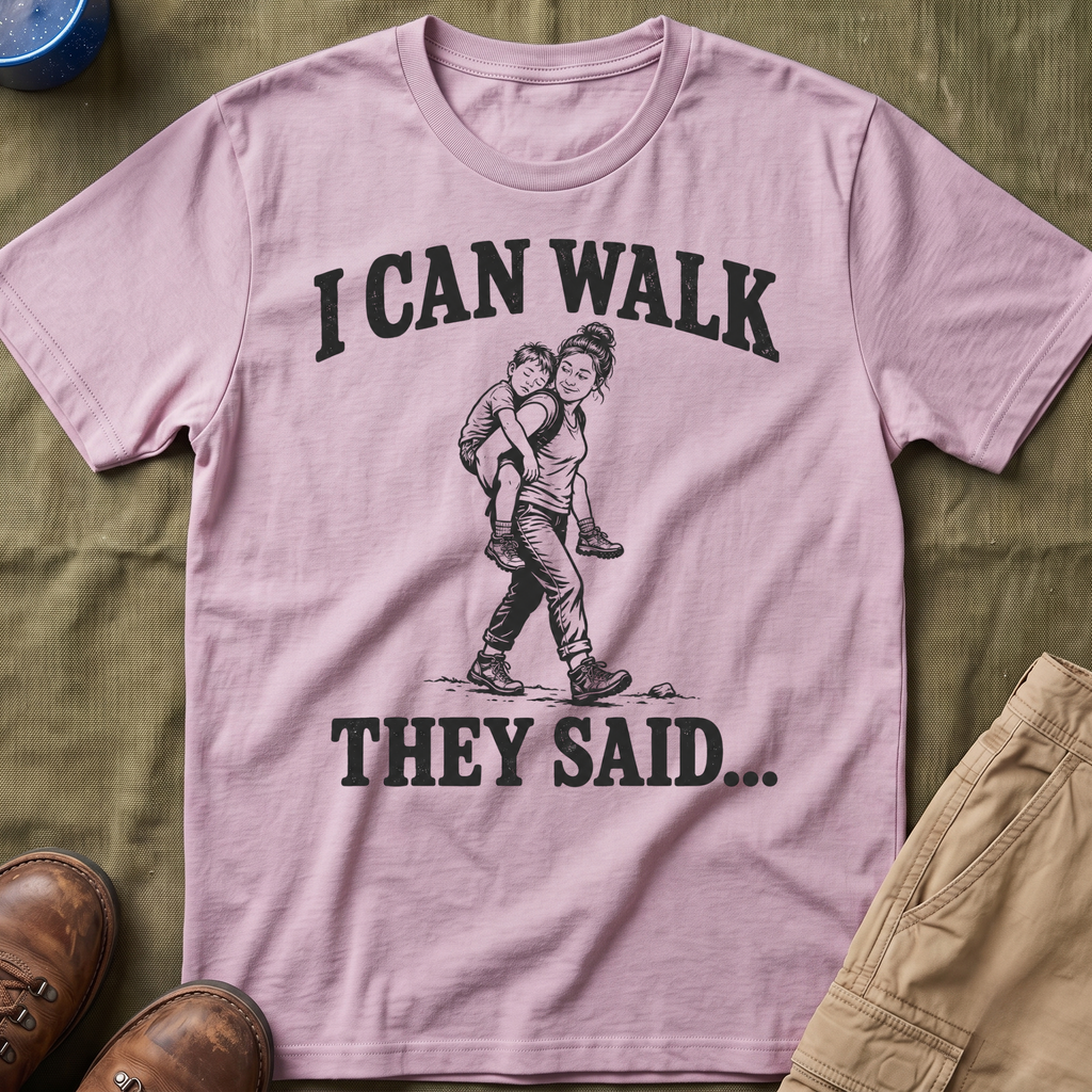 I Can Walk Mom T-Shirt