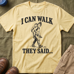 I Can Walk Mom T-Shirt