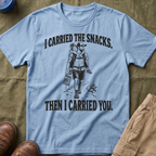 I Carried The Snacks T-Shirt