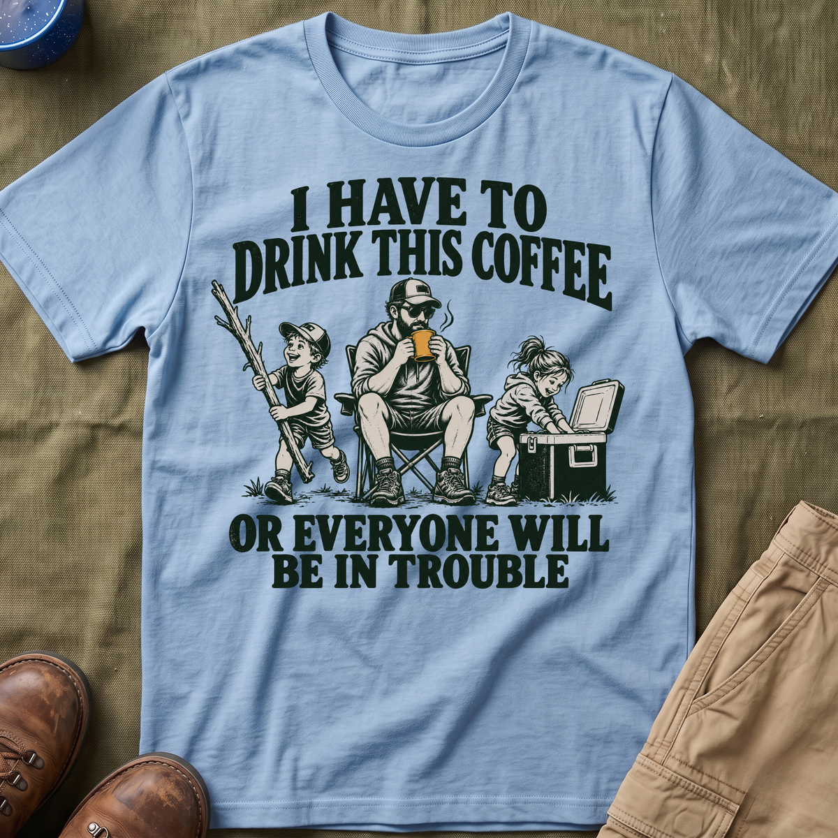 I Have To Drink This Coffee Dad T-Shirt