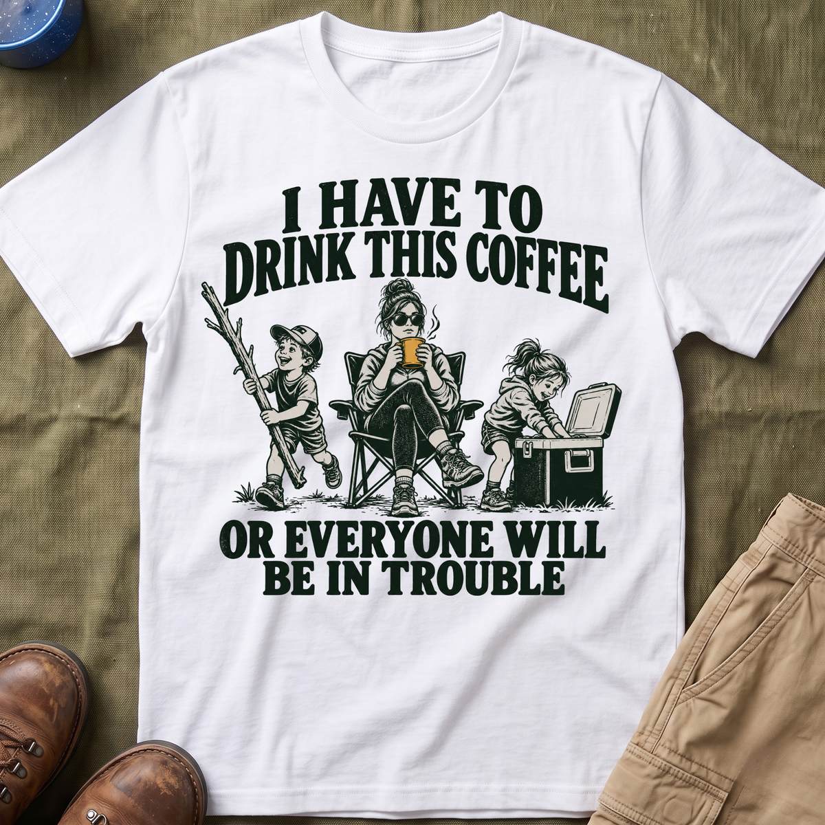 I Have To Drink This Coffee Mom T-Shirt