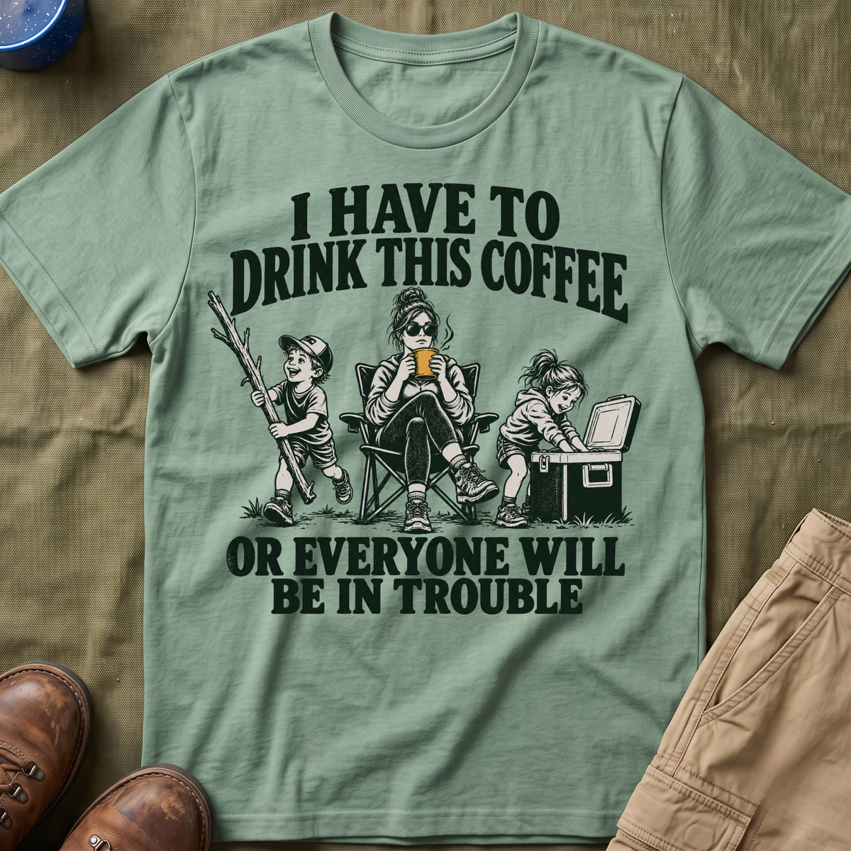 I Have To Drink This Coffee Mom T-Shirt