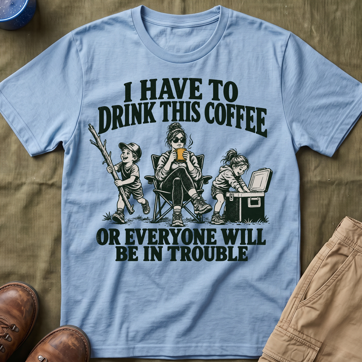 I Have To Drink This Coffee Mom T-Shirt