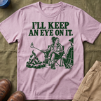 I'll Keep an Eye on It T-Shirt