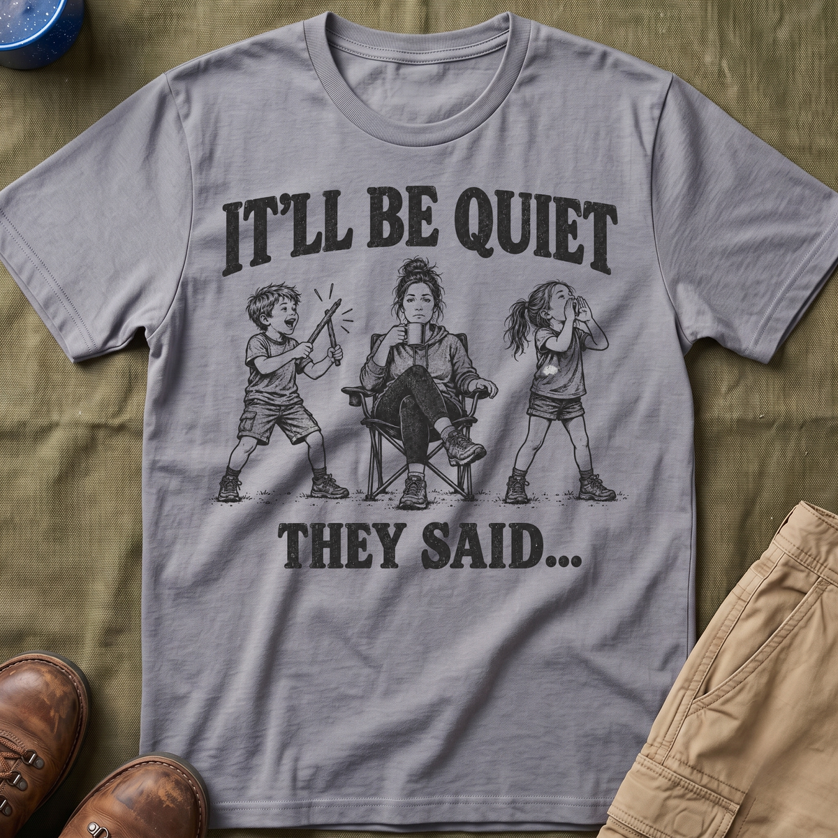 It'll Be Quiet T-Shirt