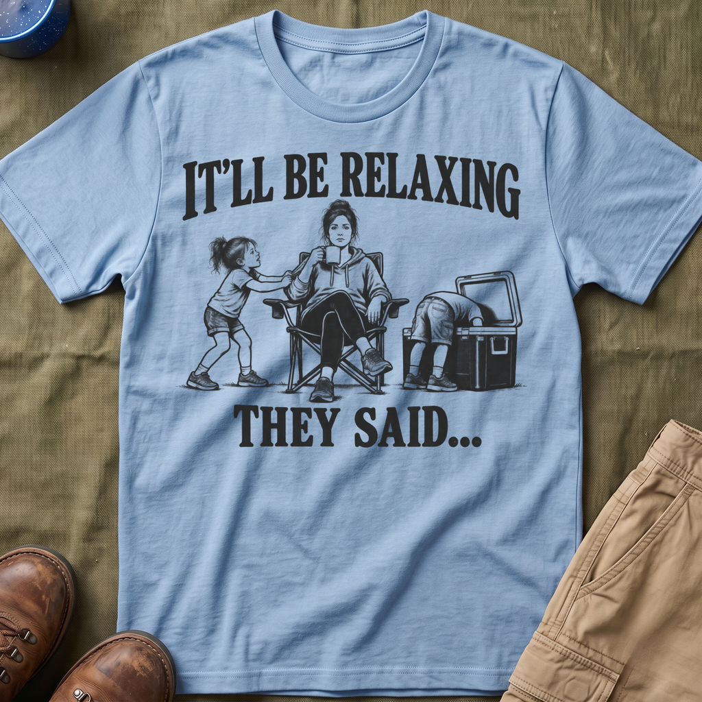 It'll Be Relaxing T-Shirt