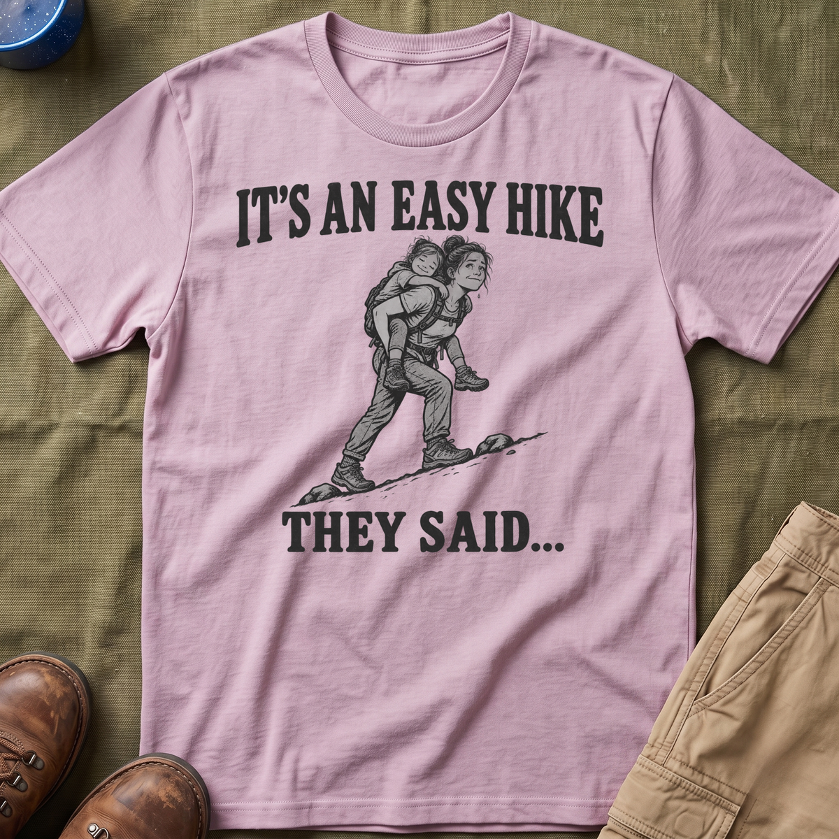 It's An Easy Hike T-Shirt