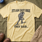 It's An Easy Hike T-Shirt