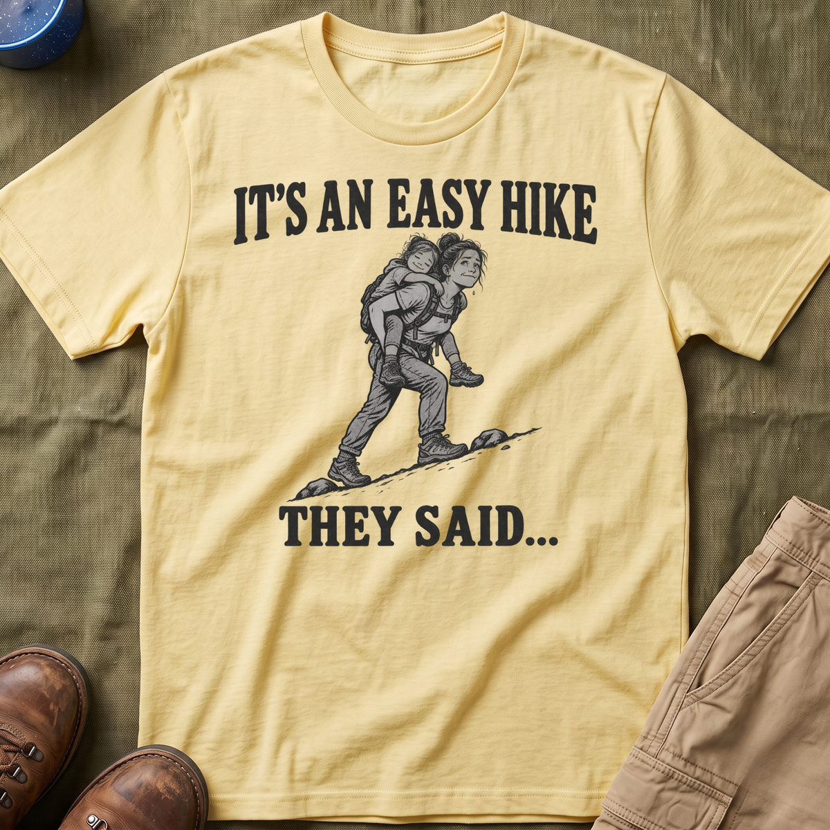 It's An Easy Hike T-Shirt