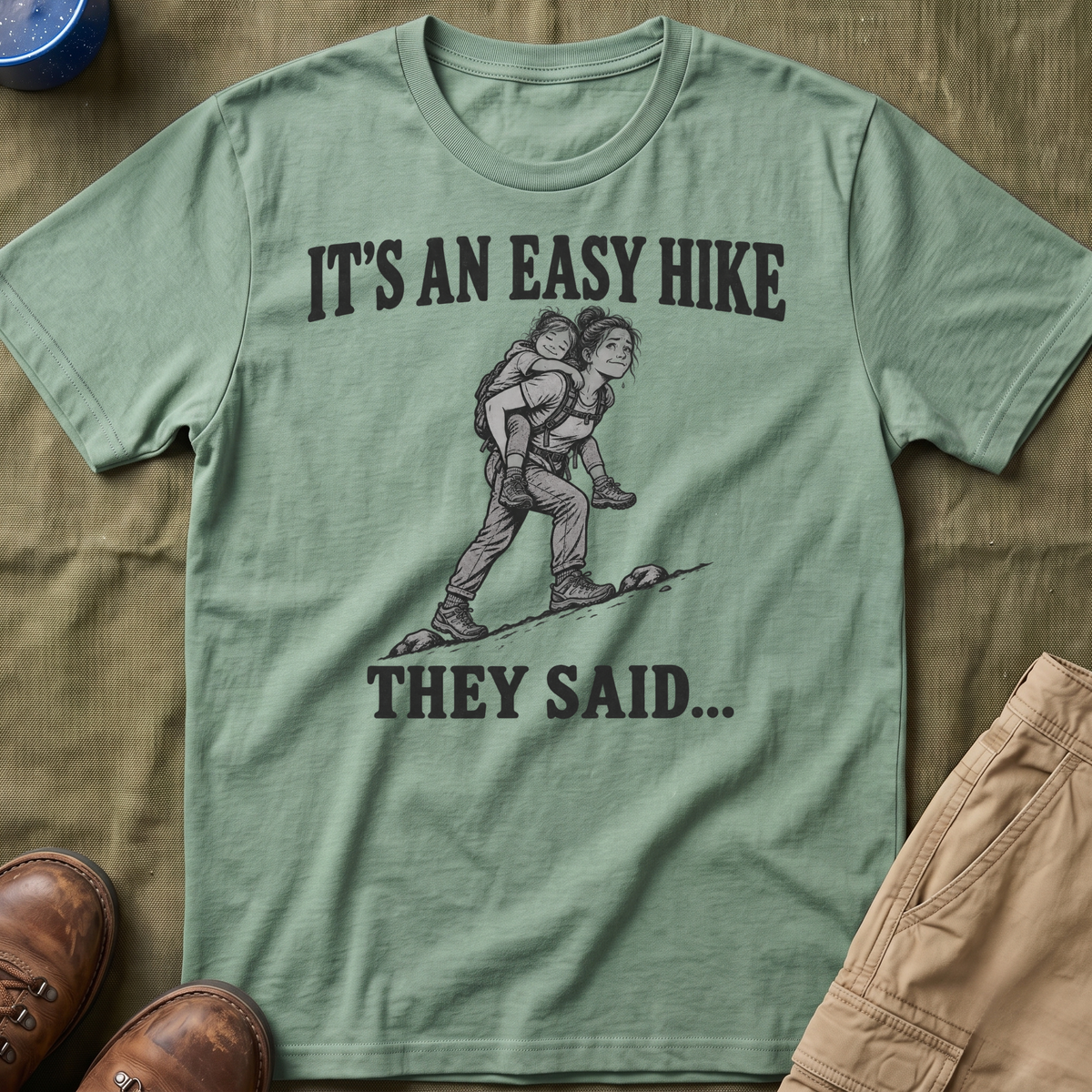It's An Easy Hike T-Shirt