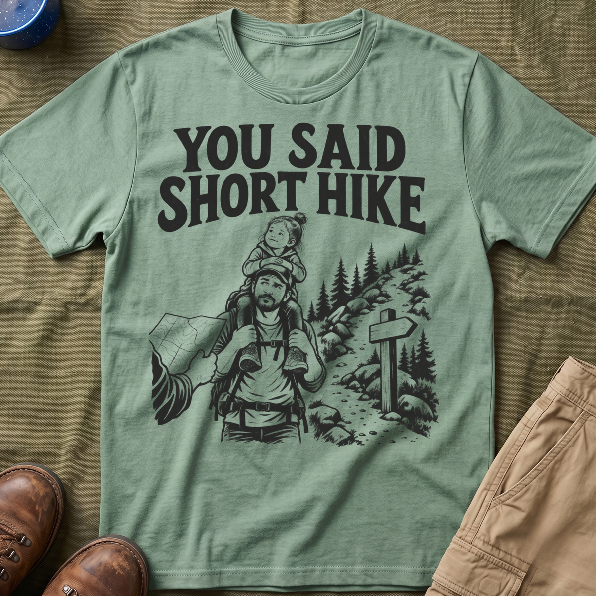 You Said Short Hike T-Shirt
