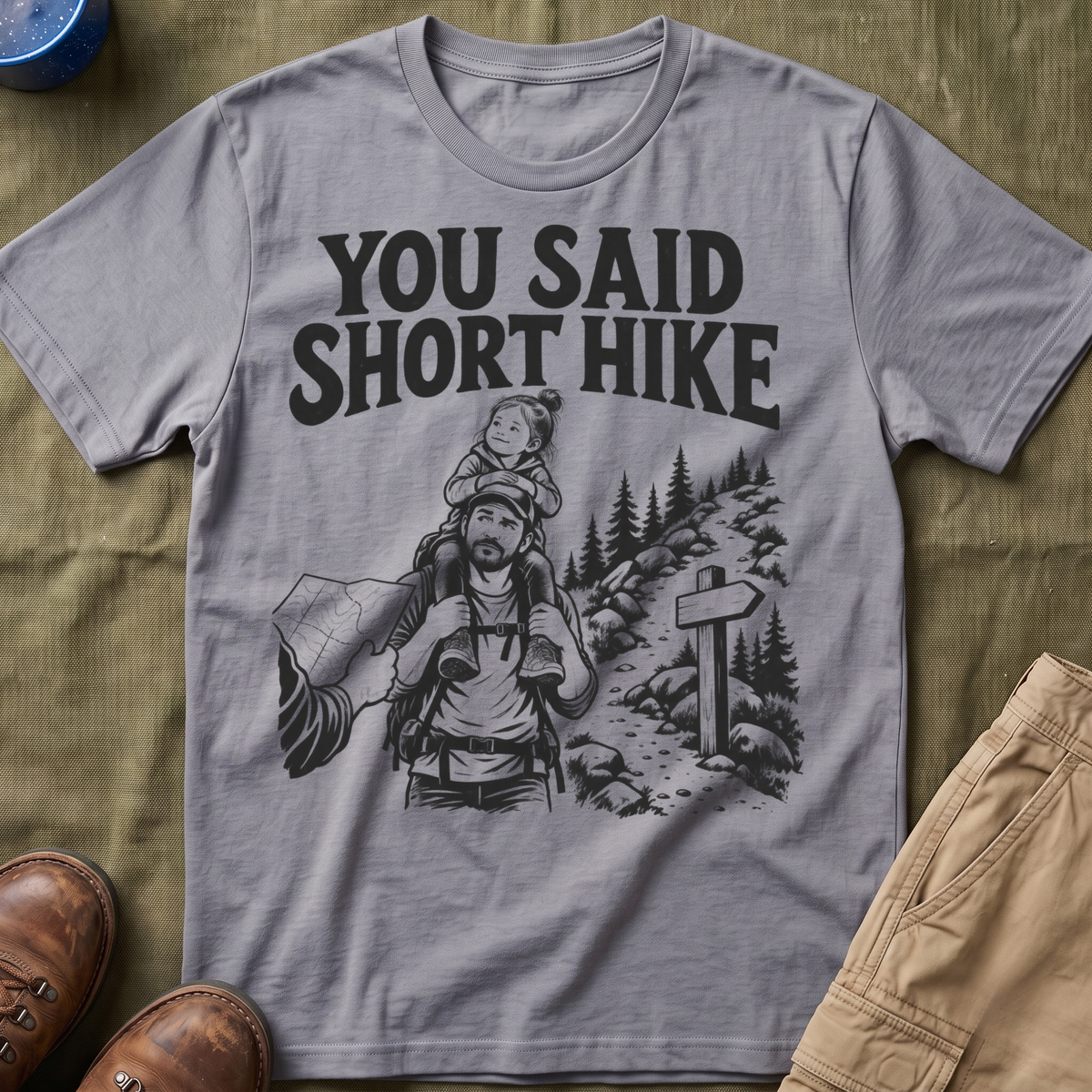 You Said Short Hike T-Shirt