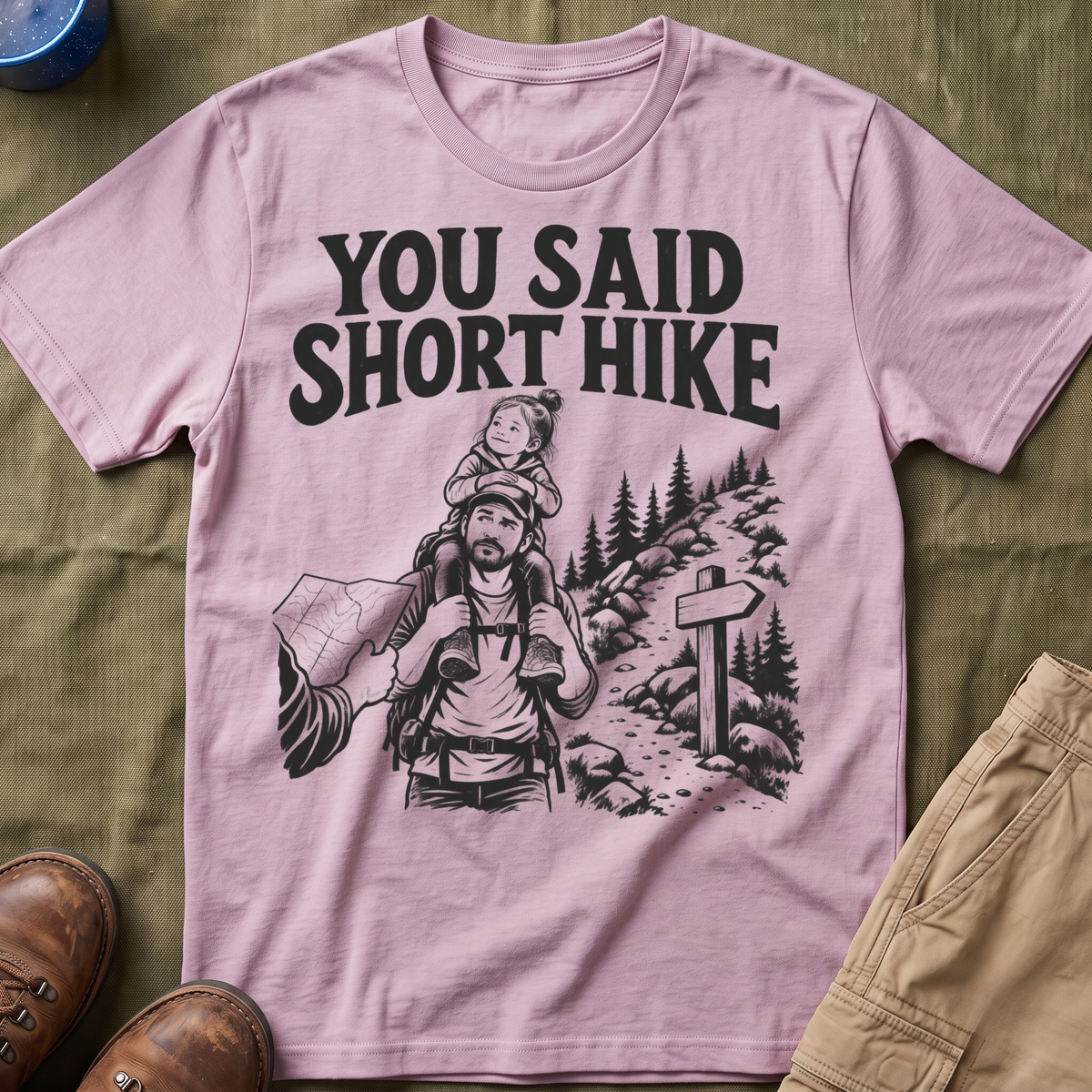 You Said Short Hike T-Shirt