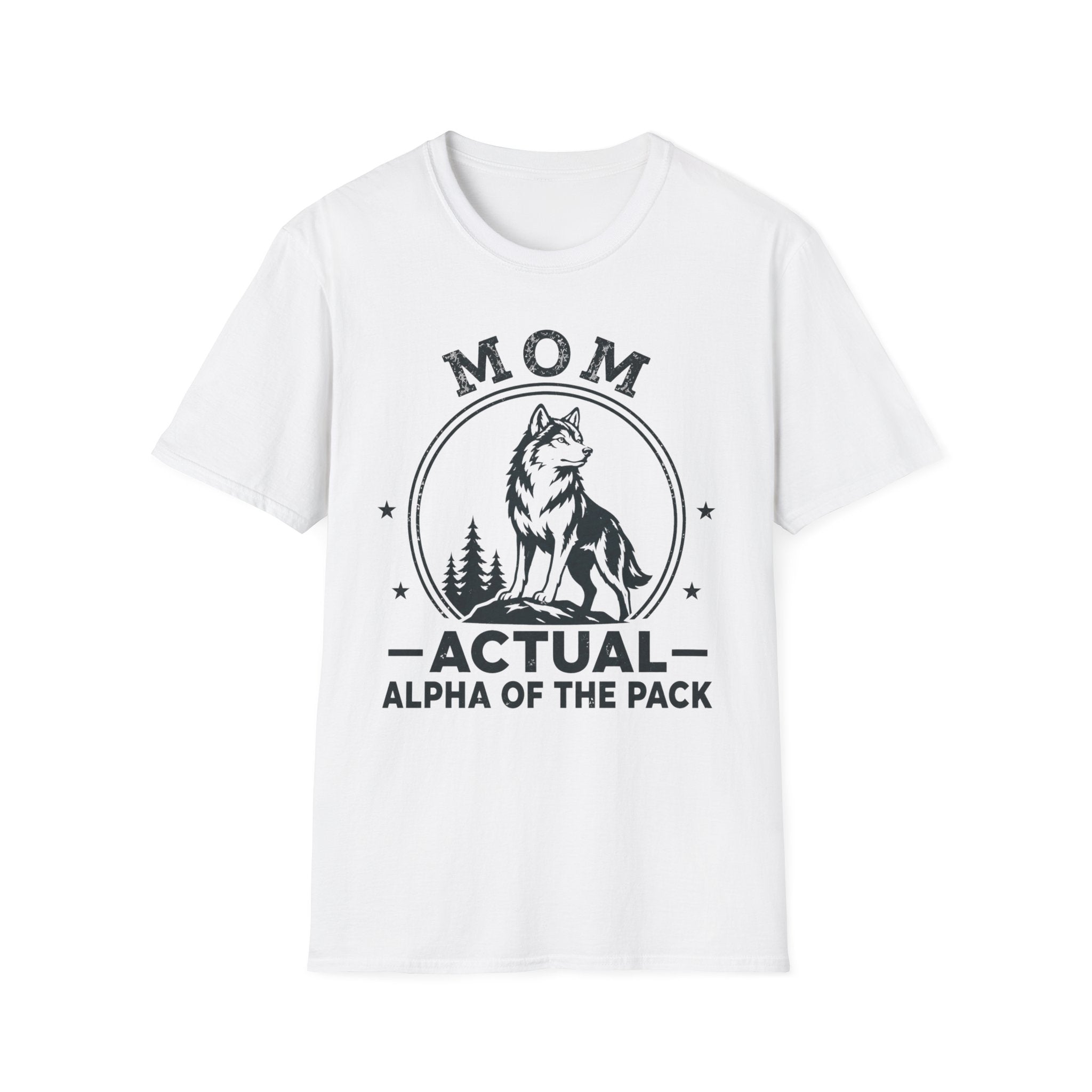 Mom — Actual Alpha Of The Pack Matching T-Shirt