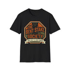The Bent Stake Society — 1 Inch Deep Is Good Enough T-Shirt