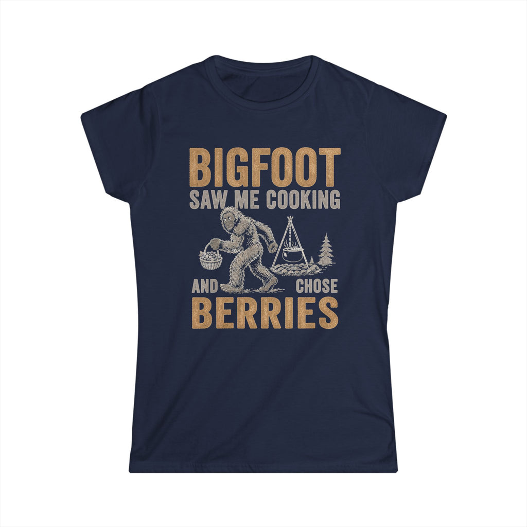 Bigfoot Saw Me Cooking — And Chose Berries Matching Women T-Shirt