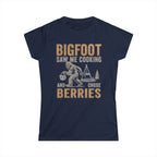 Bigfoot Saw Me Cooking — And Chose Berries Matching Women T-Shirt