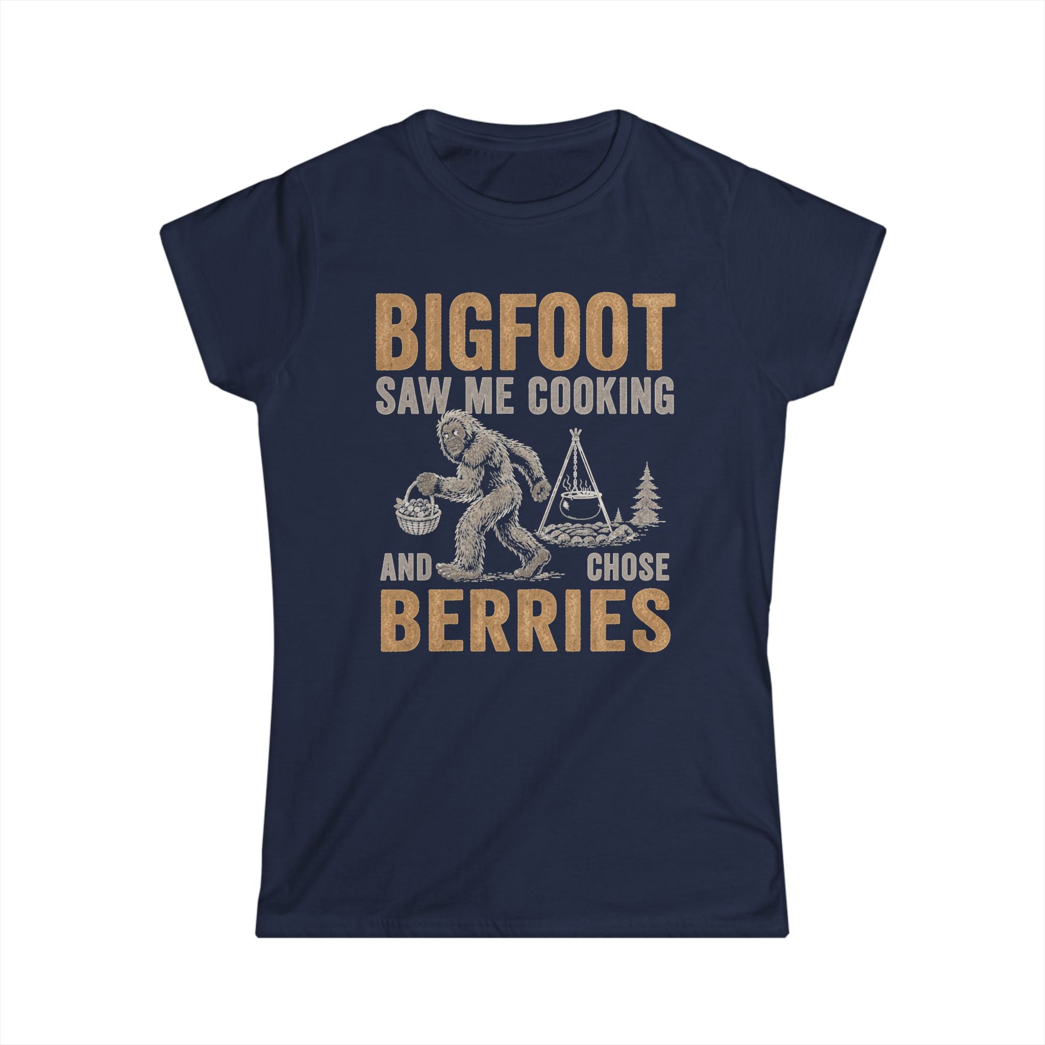 Bigfoot Saw Me Cooking — And Chose Berries Matching Women T-Shirt