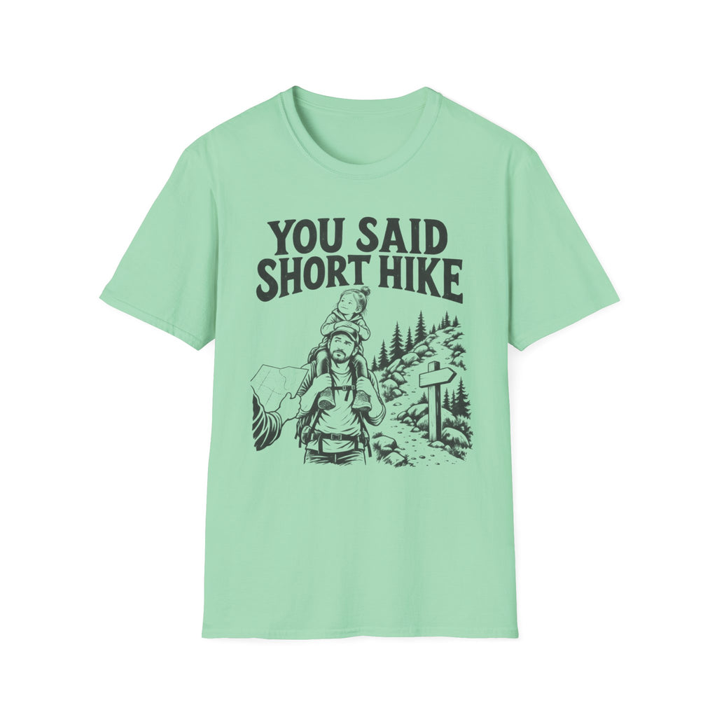 You Said Short Hike T-Shirt