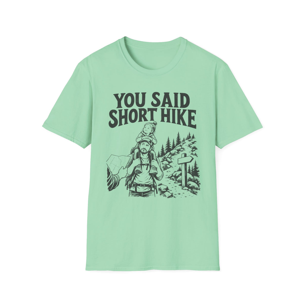 You Said Short Hike T-Shirt