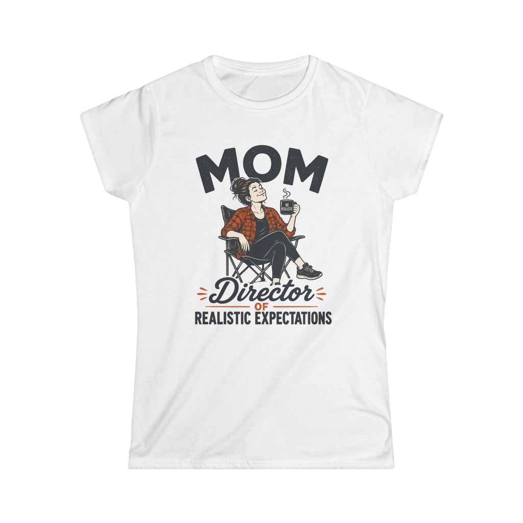 Mom — Director of Realistic Expectations Matching Women T-Shirt