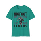 Bigfoot Saw Our Chaos — And Never Came Back Matching T-Shirt