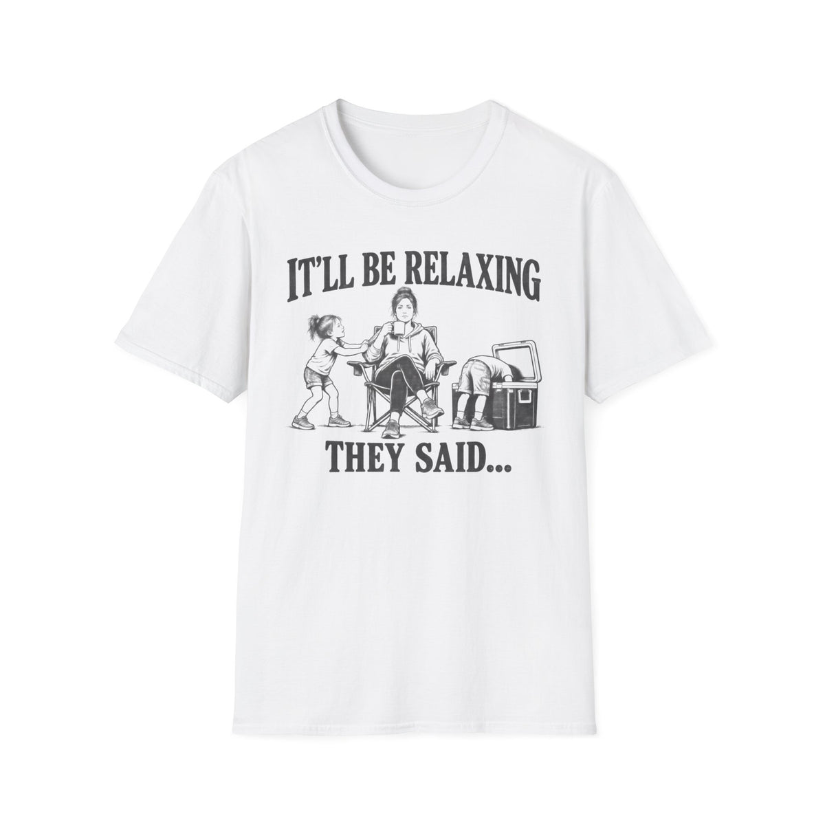 It'll Be Relaxing T-Shirt
