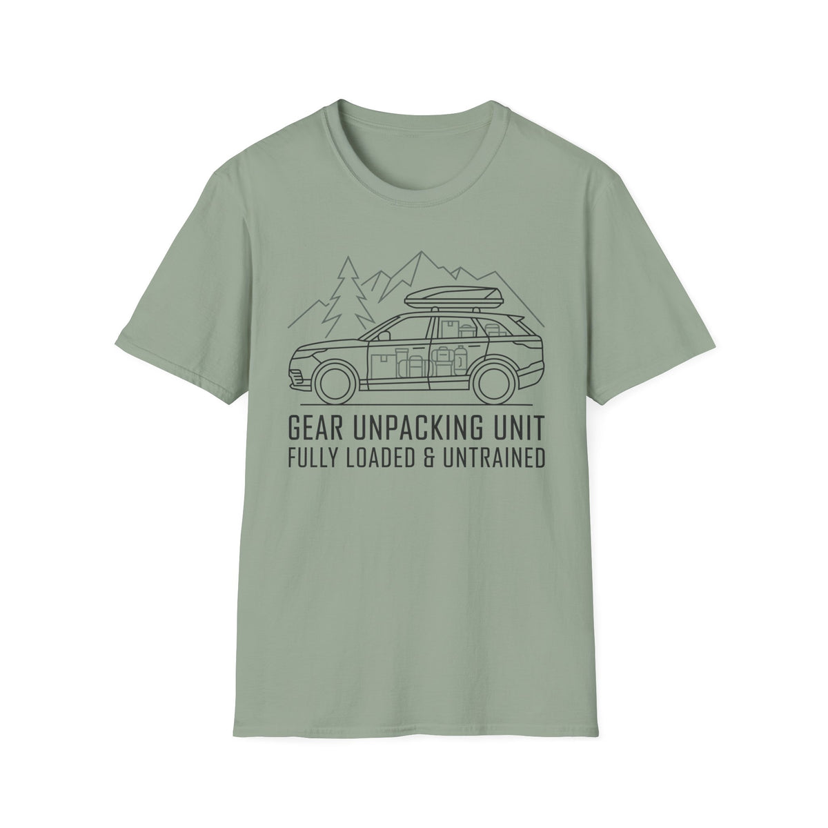 Gear Unpacking Unit — Fully Loaded and Untrained T-Shirt