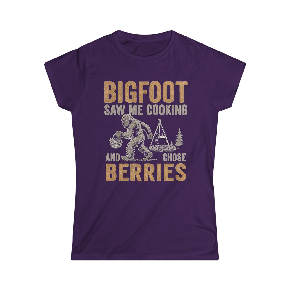 Bigfoot Saw Me Cooking — And Chose Berries Matching Women T-Shirt