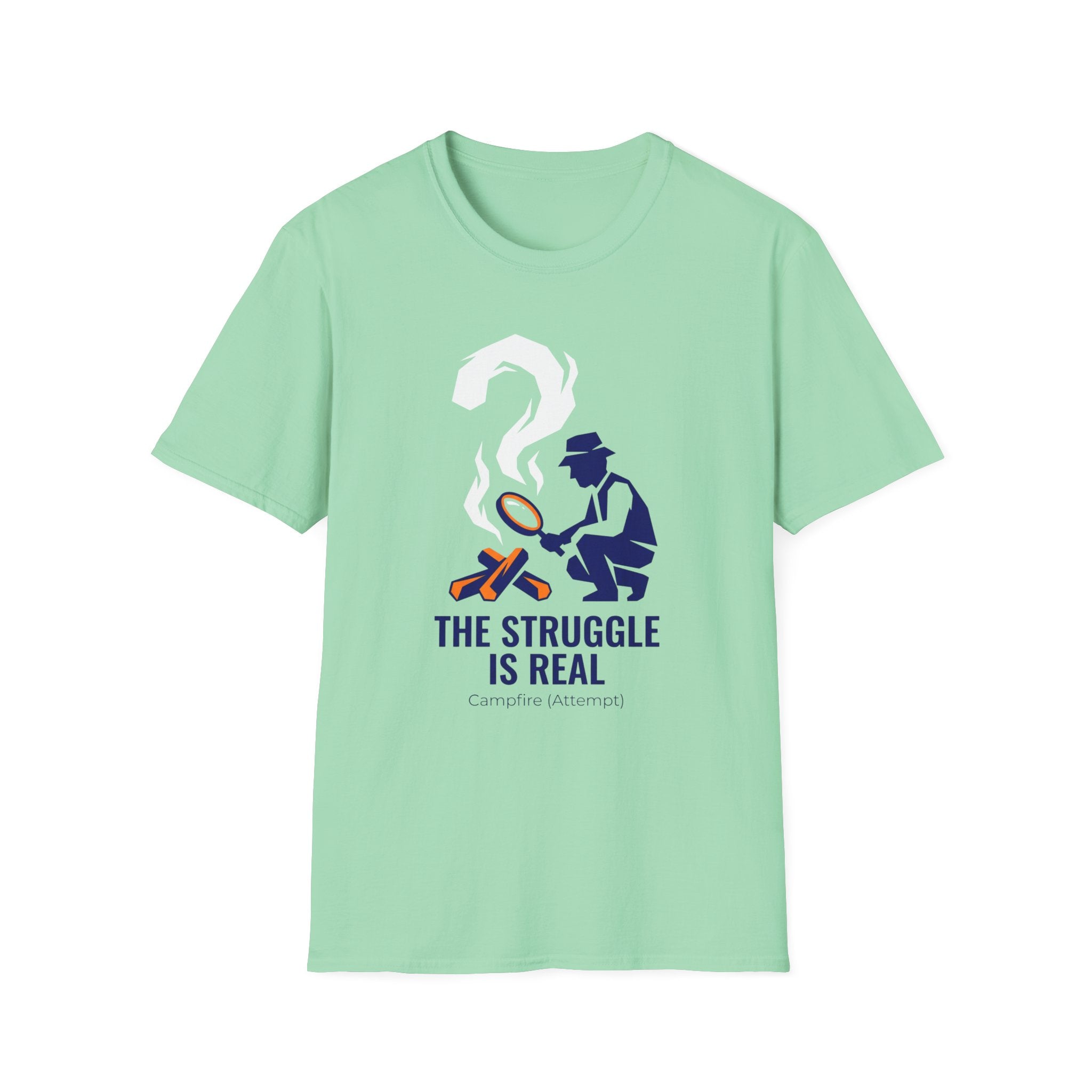 The Struggle Is Real — Campfire Attempt T-Shirt
