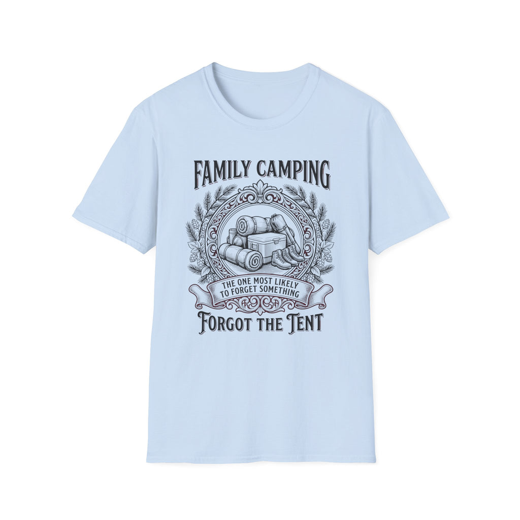 The One Most Likely To Forget Something Forgot The Tent — Classic T-Shirt