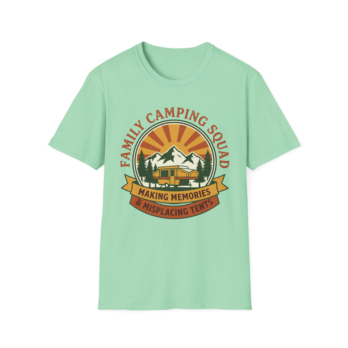 Family Camping Squad — Making Memories & Misplacing Tents T-Shirt