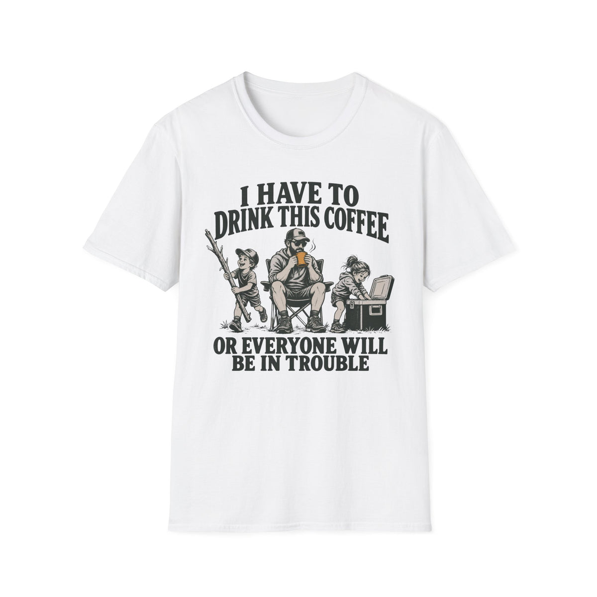 I Have To Drink This Coffee Dad T-Shirt