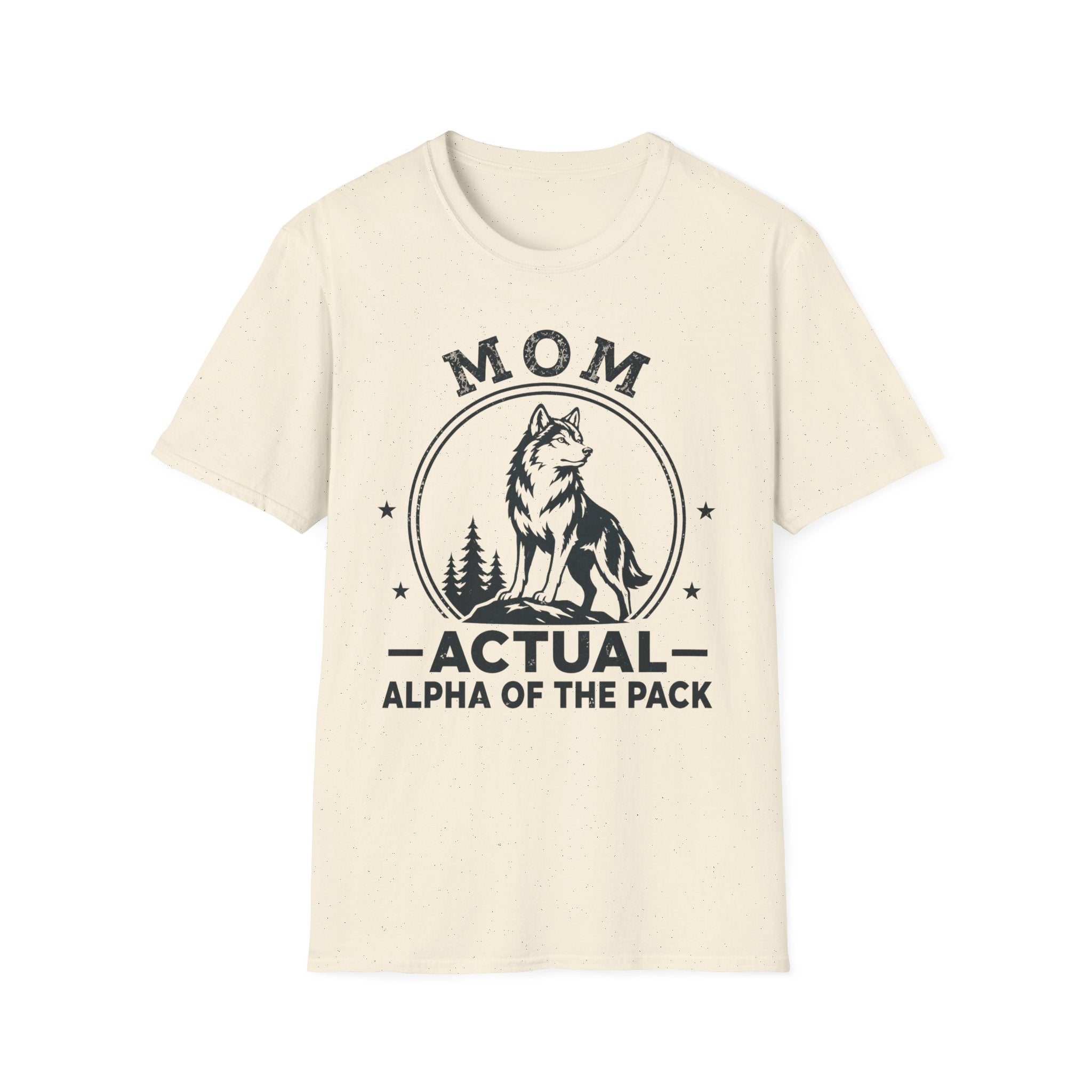 Mom — Actual Alpha Of The Pack Matching T-Shirt