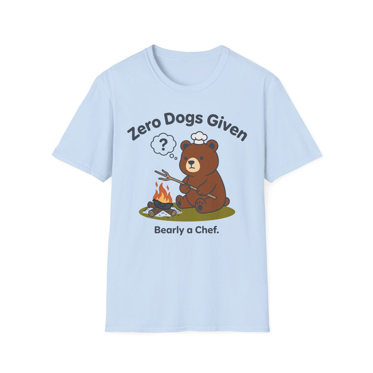 Zero Dogs Given — Bearly a Chef T-Shirt