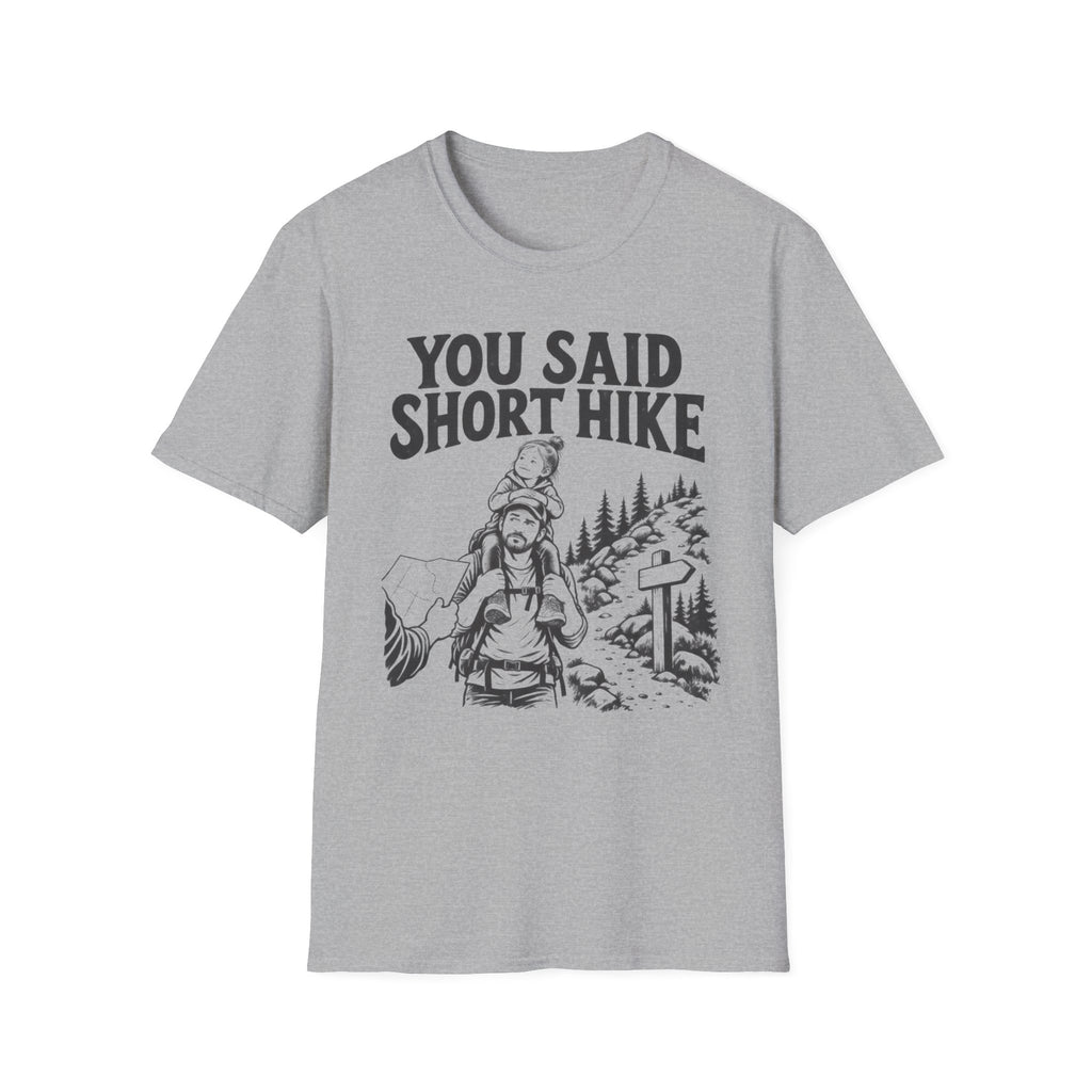 You Said Short Hike T-Shirt