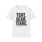 Tent Gear Tears — The First Night Experience T-Shirt