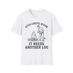 It Needs Another Log T-Shirt