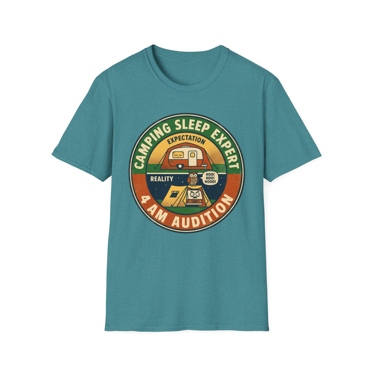 Camping Sleep Expert — 4 AM Audition T-Shirt