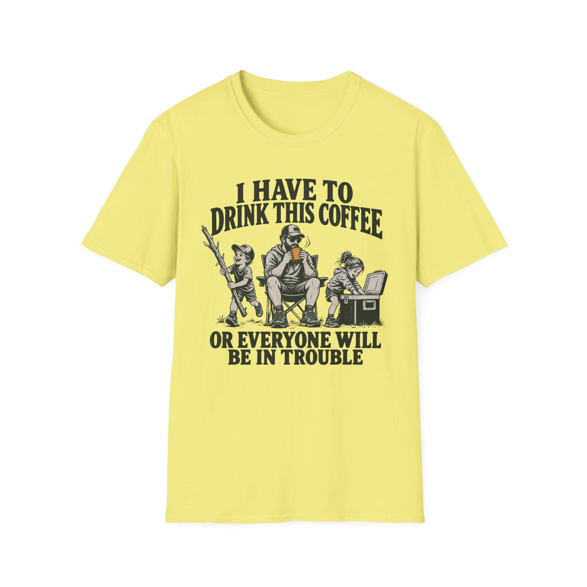 I Have To Drink This Coffee Dad T-Shirt