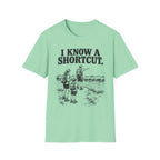I Know a Shortcut T-Shirt
