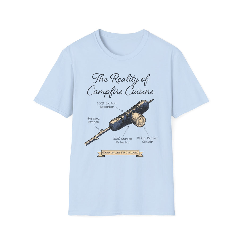 The Reality of Campfire Cuisine — Expectations Not Included T-Shirt