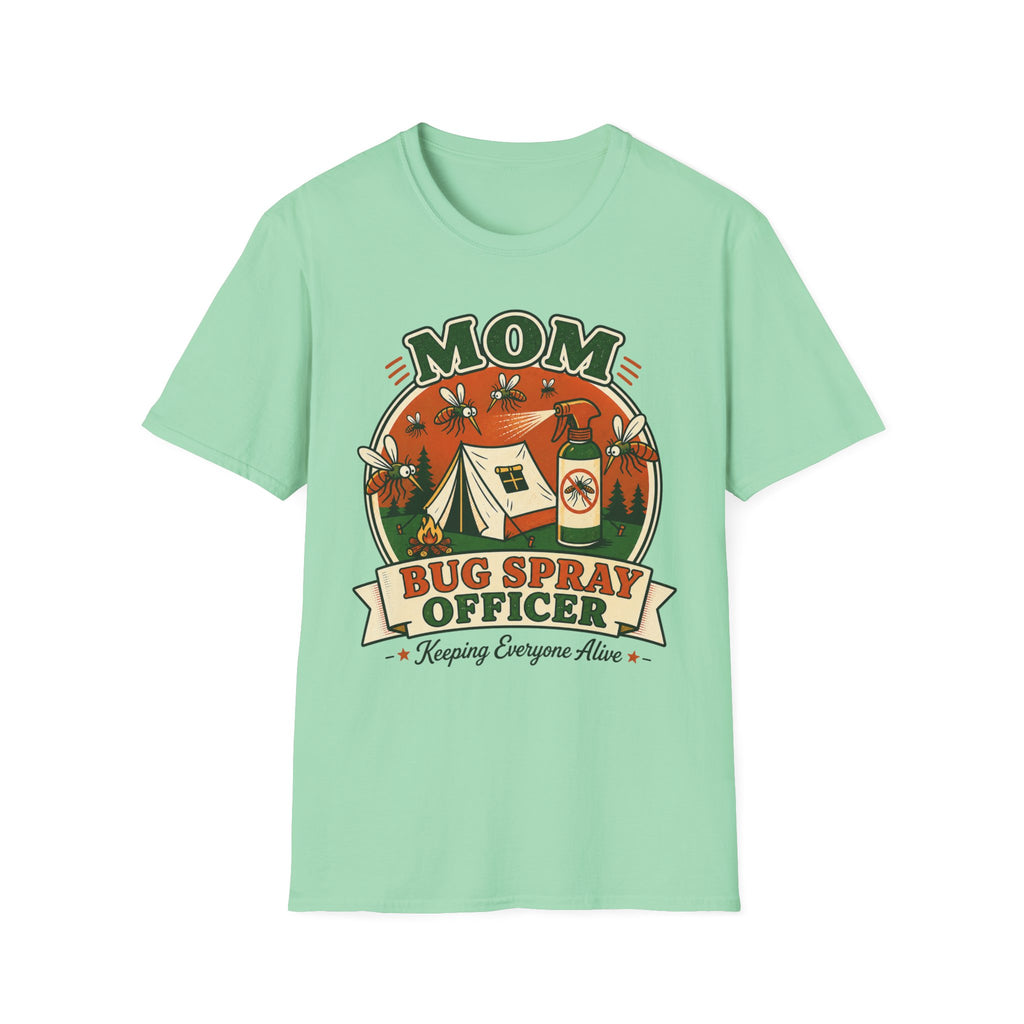 Mom — Bug Spray Officer, Keeping Everyone Alive With Mosquitoes Matching T-Shirt