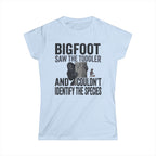 Bigfoot Saw The Toddler — And Couldn't Identify The Species Matching Women T-Shirt