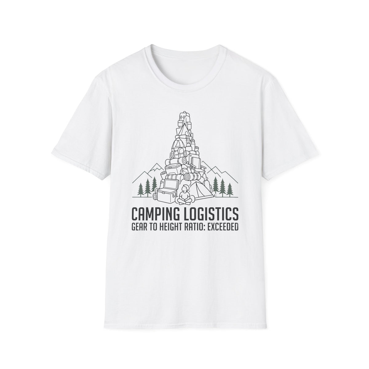 Camping Logistics — Gear To Height Ratio Exceeded Camping T-Shirt