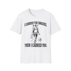 I Carried The Snacks T-Shirt