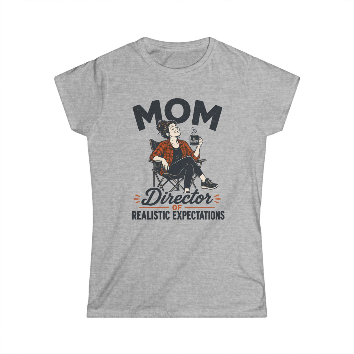 Mom — Director of Realistic Expectations Matching Women T-Shirt