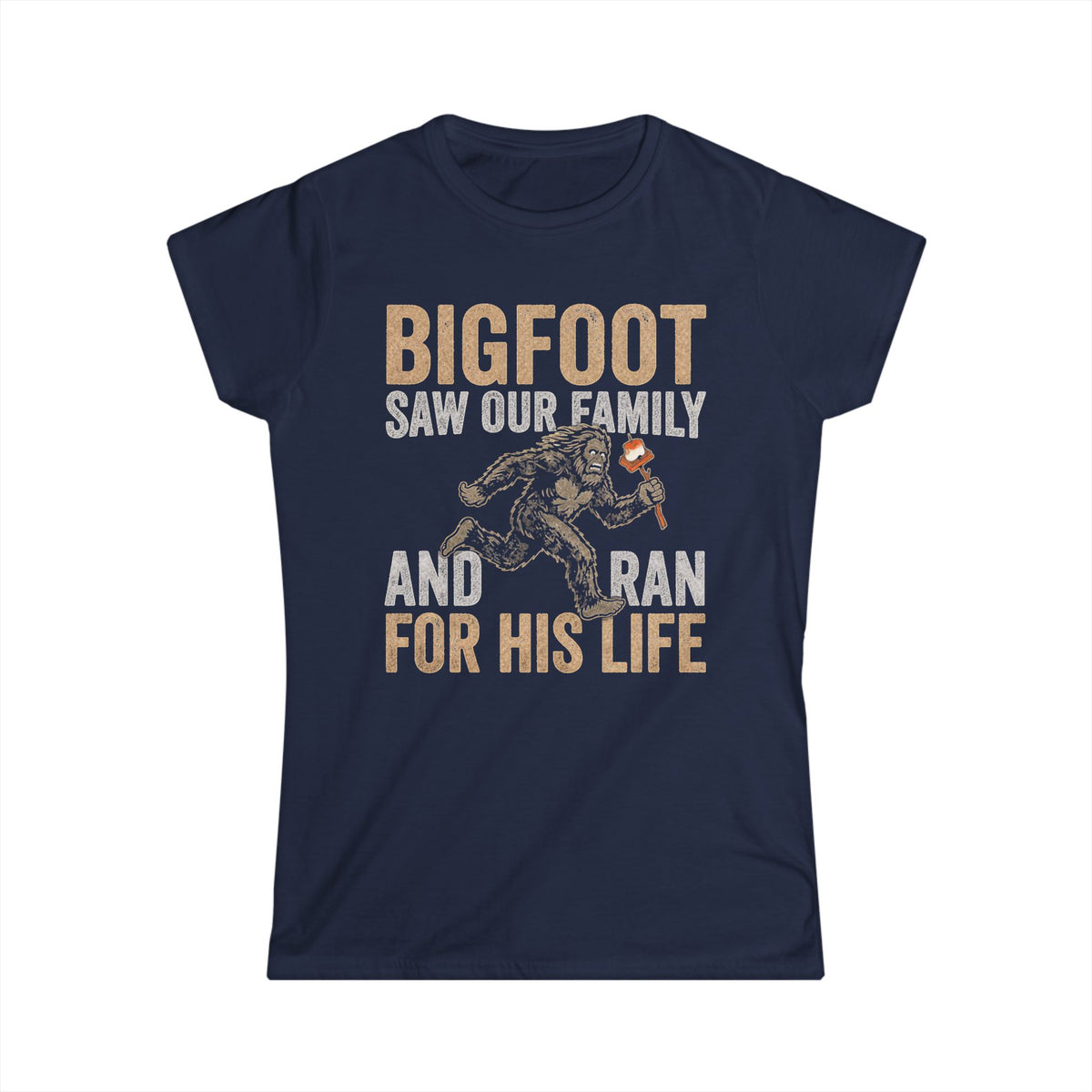 Bigfoot Saw Our Family — And Ran For His Life Matching Women T-Shirt